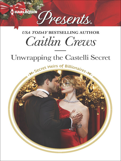 Title details for Unwrapping the Castelli Secret by Caitlin Crews - Available